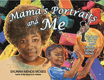 Mama's Portraits and Me by Ekuwah Mends Moses