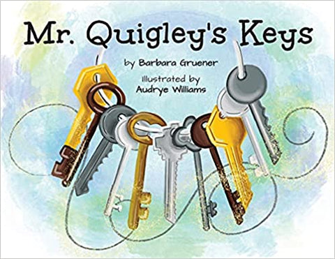Mr. Quigley's Keys by Barbara Gruener