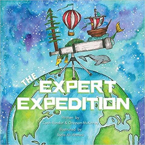 The Expert Expedition by Zach Rondot and Grayson McKinney (Illustrated by Suria Ali-Ahmed)