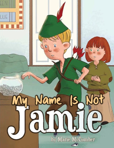 My Name is Not Jamie by Marie McCumber