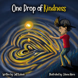 One Drop of Kindness by Jeff Kubiak