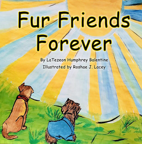 Fur Friends Forever by LaTezeon Humphrey Balentine