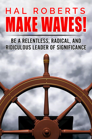 Make Waves! By Hal Roberts